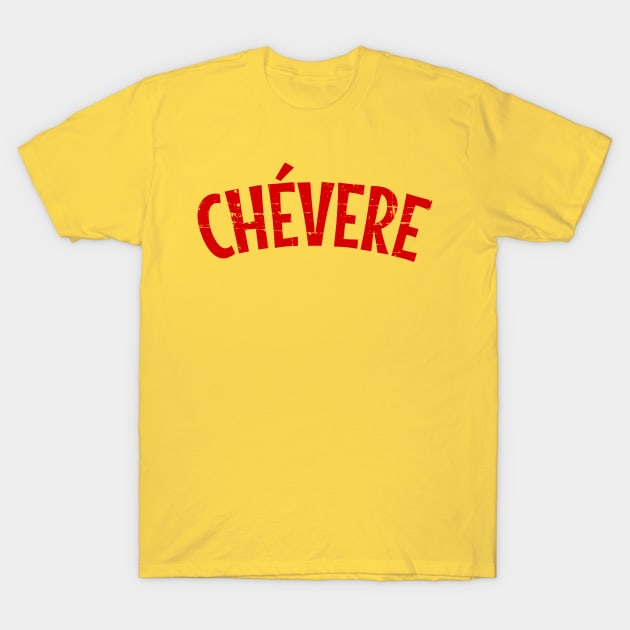 Chévere - red design T-Shirt by verde